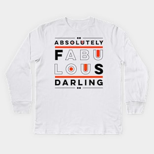 Absolutely fabulous darling Kids Long Sleeve T-Shirt